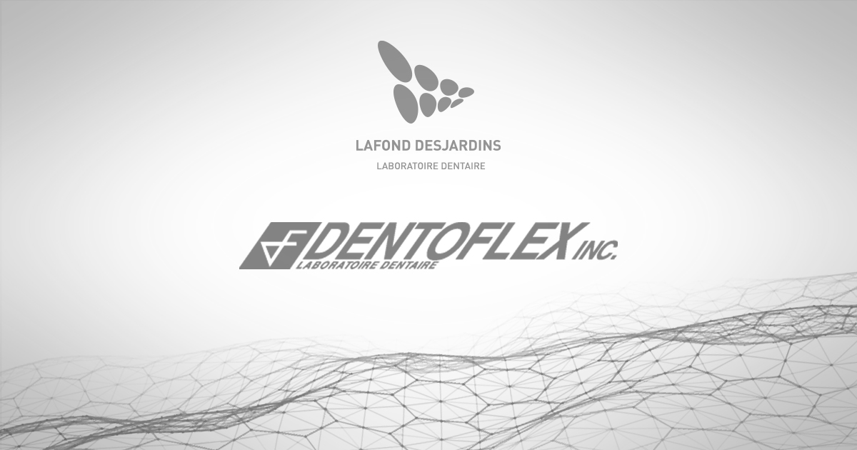 LAFOND DESJARDINS ACQUIRES DENTOFLEX